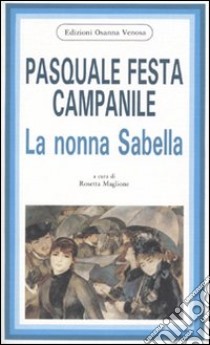 La nonna Sabella libro di Festa Campanile Pasquale; Maglione R. (cur.)