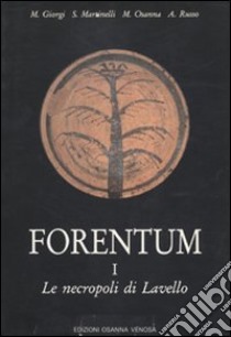 Forentum. Vol. 1: Le necropoli di Lavello libro