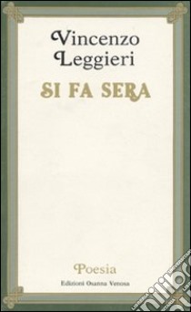 Si fa sera libro di Leggieri Vincenzo