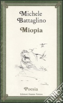 Miopia libro di Battaglino Michele