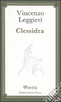 Clessidra libro di Leggieri Vincenzo