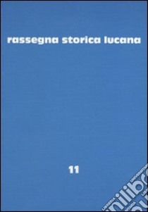 Rassegna storica lucana. Vol. 11 libro