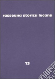 Rassegna storica lucana. Vol. 13 libro