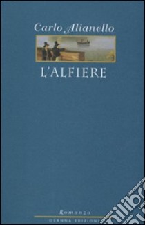 L'alfiere libro di Alianello Carlo