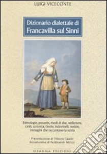 Dizionario dialettale di Francavilla sul Sinni libro di Viceconte Luigi