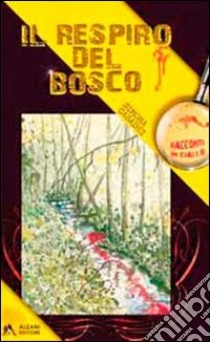 Il respiro del bosco libro di Casadei Simona