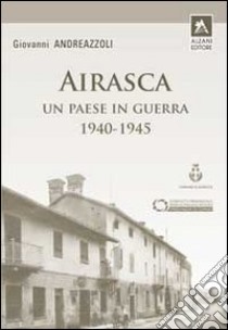 Airasca un paese in guerra libro di Andreazzoli Giovanni