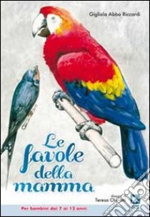 Le favole della mamma libro di Abbo Riccardi Gigliola