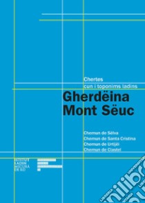 Gherdëina Mont Sëuc. Chertes cun i toponims ladins libro