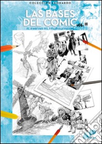 Las bases del comic. Vol. 3 libro