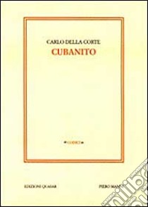 Cubanito libro di Della Corte Carlo