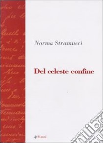 Del celeste confine libro di Stramucci Norma