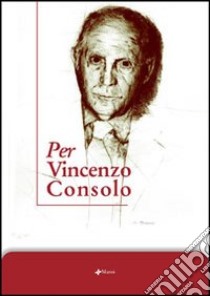 Per Vincenzo Consolo libro