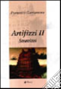 Artifizzi 2. Stravizzi libro di Garramone Francesco