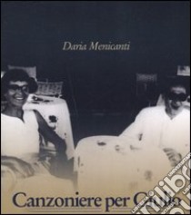 Canzoniere per Giulio libro di Menicanti Daria; Minazzi F. (cur.)
