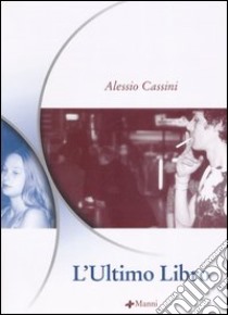 L'ultimo libro libro di Cassini Alessio