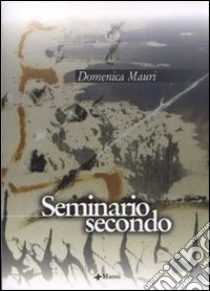 Seminario secondo libro di Mauri Domenica