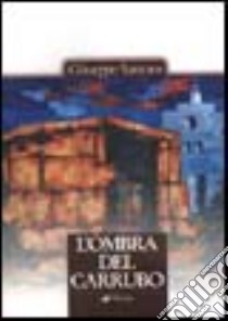 L'ombra del carrubo libro di Santoro Giuseppe