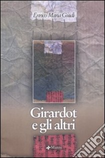 Girardot e gli altri libro di Guidi Enrico Maria