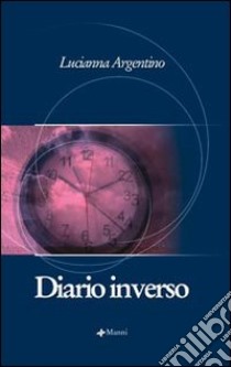 Diario inverso libro di Argentino Lucianna