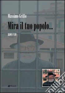 Mira il tuo popolo libro di Griffo Massimo