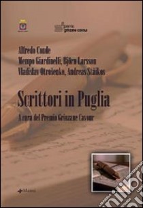 Scrittori in Puglia. Ediz. bilingue libro di Premio Grinzane Cavour (cur.)