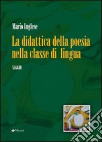 La didattica della poesia nella classe di lingua libro di Inglese Mario