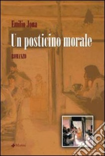 Un posticino morale libro di Jona Emilio