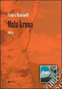 Mala kruna libro di Mancinelli Franca