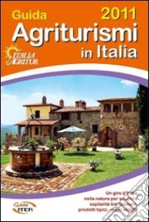 Guida agriturismi in italia 2011 libro