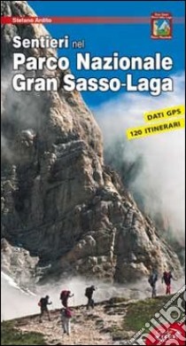 Sentieri nel parco nazionale Gran Sasso-Laga libro di Ardito Stefano