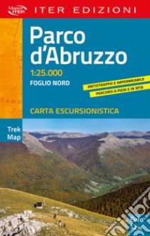 Parco d'Abruzzo. Carta escursionistica 1:25.000 libro