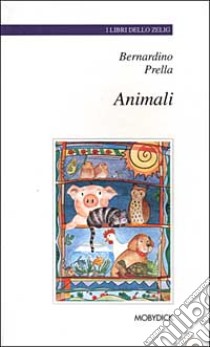 Animali libro di Prella Bernardino