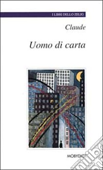 Uomo di carta libro di Claude