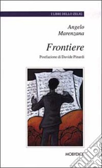 Frontiere libro di Marenzana Angelo