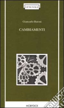 Cambiamenti libro di Baroni Giancarlo