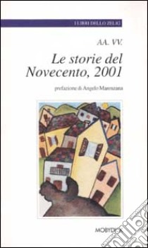 Le storie del Novecento, 2001 libro di Grassi Raffaella - Fani Dario - Biazzetti Marco A.