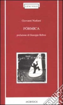 Förmica. (Flusso d'in-coscienza) libro di Nadiani Giovanni