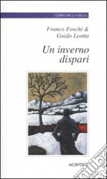 Un inverno dispari libro di Foschi Franco - Leotta Guido