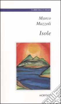 Isole libro di Mazzoli Marco