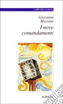 I nove comandamenti libro di Messina Giovanni