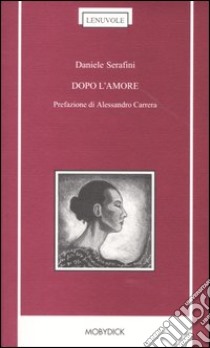 Dopo l'amore libro di Serafini Daniele