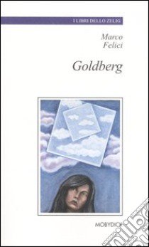 Goldberg libro di Felici Marco