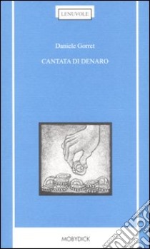 Cantata di denaro libro di Gorret Daniele