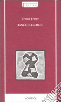 Tane e Belvedere libro di Franco Tomaso