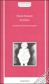 Inanna libro di Raimondi Daniela; Toini I. (cur.)