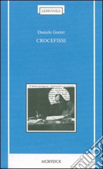 Crocefissi libro di Gorret Daniele