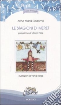 Le stagioni di Meret libro di Dadomo Anna M.