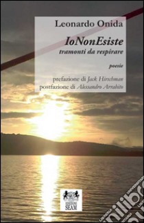 IoNonEsiste. Tramonti da respirare libro di Onida Leonardo Omar