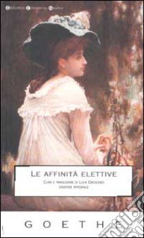 Le affinità elettive libro di Goethe J. Wolfgang